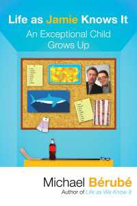 Life as Jamie Knows It : An Exceptional Child Grows Up