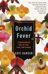 Orchid Fever : A Horticultural Tale of Love, Lust, and Lunacy