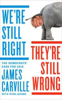 We're Still Right, They're Still Wrong : The Democrats' Case for 2016