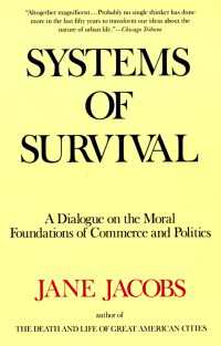 Systems of Survival : A Dialogue on the Moral Foundations of Commerce and Politics