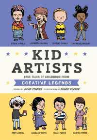 Kid Artists : True Tales of Childhood from Creative Legends
