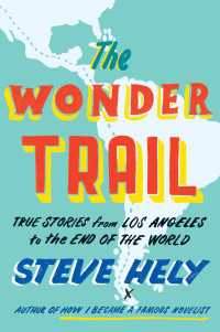The Wonder Trail : True Stories from Los Angeles to the End of the World