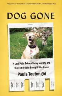 Dog Gone : A Lost Pet's Extraordinary Journey and the Family Who Brought Him Home