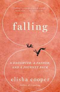 Falling : A Daughter, a Father, and a Journey Back