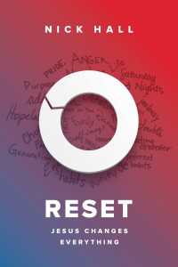 Reset : Jesus Changes Everything