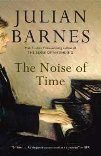 The Noise of Time : A novel