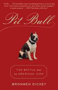 Pit Bull : The Battle over an American Icon
