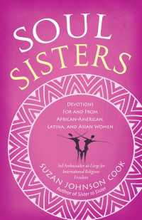 Soul Sisters : Devotions for and from African American, Latina, and Asian Women