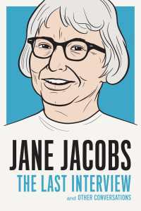 Jane Jacobs: The Last Interview : and Other Conversations