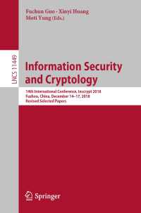 Information Security and Cryptology : 14th International Conference, Inscrypt 2018, Fuzhou, China, December 14-17, 2018, Revised Selected Papers