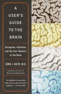『脳のはたらきのすべてがわかる本』（原書）<br>A User's Guide to the Brain : Perception, Attention, and the Four Theatres of the Brain