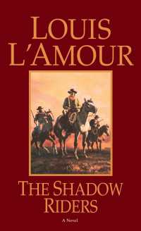 The Shadow Riders : A Novel