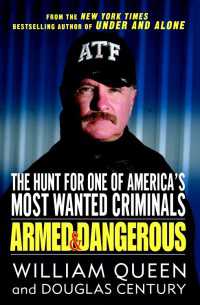 Armed and Dangerous : The Hunt for One of America's Most Wanted Criminals