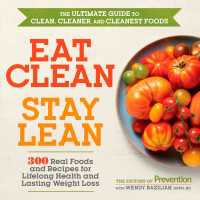 Eat Clean, Stay Lean : 300 Real Foods and Recipes for Lifelong Health and Lasting Weight Loss
