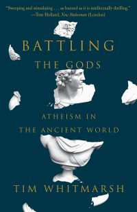 Battling the Gods : Atheism in the Ancient World