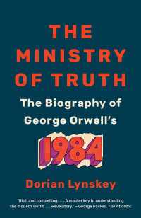 The Ministry of Truth : The Biography of George Orwell's 1984