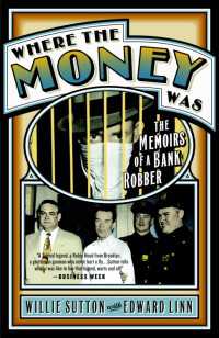 Where the Money Was : The Memoirs of a Bank Robber