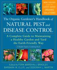 The Organic Gardener's Handbook of Natural Pest and Disease Control : A Complete Guide to Maintaining a Healthy Garden and Yard the Earth-Friendly Way
