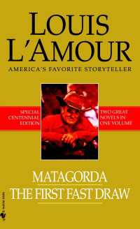 Matagorda/The First Fast Draw : Two Novels in One Volume