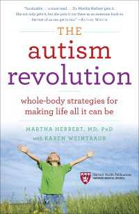 The Autism Revolution : Whole-Body Strategies for Making Life All It Can Be