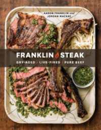 Franklin Steak : Dry-Aged. Live-Fired. Pure Beef. [A Cookbook]