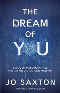 The Dream of You : Let Go of Broken Identities and Live the Life You Were Made For
