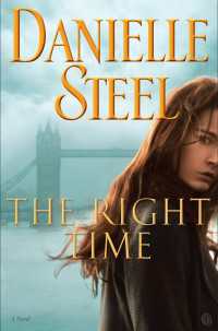 The Right Time : A Novel