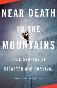 Near Death in the Mountains : True Stories of Disaster and Survival