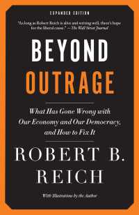 Ｒ．Ｂ．ライシュ『格差と民主主義』（原書）<br>Beyond Outrage: Expanded Edition : What has gone wrong with our economy and our democracy, and how to fix it
