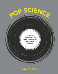 Pop Science : Serious Answers to Deep Questions Posed in Songs