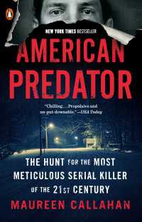 American Predator : The Hunt for the Most Meticulous Serial Killer of the 21st Century