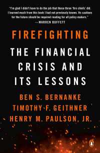 Ｂ．バーナンキ（共）著／消火活動：金融危機とその教訓<br>Firefighting : The Financial Crisis and Its Lessons