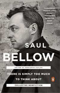 There Is Simply Too Much to Think About : Collected Nonfiction