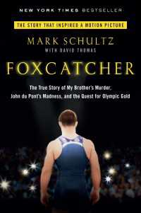 Foxcatcher : The True Story of My Brother's Murder, John du Pont's Madness, and the Quest for Olympic Gold