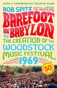 Barefoot in Babylon : The Creation of the Woodstock Music Festival, 1969