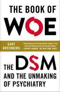 苦悩の書：DSM-5と精神医学の破壊<br>The Book of Woe : The DSM and the Unmaking of Psychiatry
