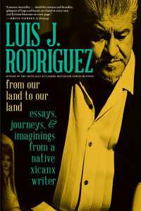From Our Land to Our Land : Essays, Journeys, and Imaginings from a Native Xicanx Writer