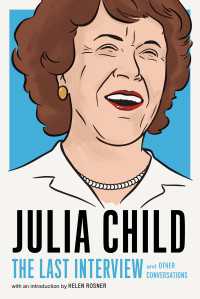 Julia Child: The Last Interview : and Other Conversations