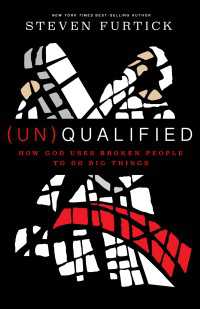 (Un)Qualified : How God Uses Broken People to Do Big Things