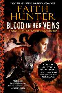 Blood in Her Veins : Nineteen Stories from the World of Jane Yellowrock