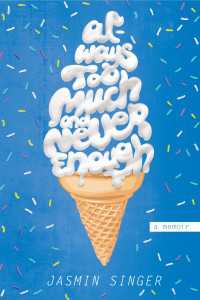 Always Too Much and Never Enough : A Memoir