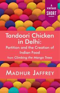 Tandoori Chicken in Delhi : Partition and the Creation of Indian Food