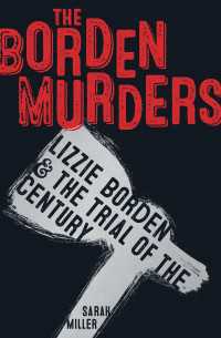 The Borden Murders : Lizzie Borden and the Trial of the Century