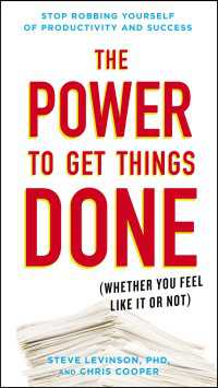 The Power to Get Things Done : (Whether You Feel Like It or Not)