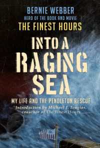 Into a Raging Sea : My Life and the Pendleton Rescue