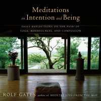 Meditations on Intention and Being : Daily Reflections on the Path of Yoga, Mindfulness, and Compassion