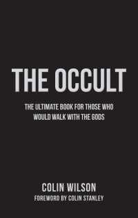 The Occult : The Ultimate Guide for Those Who Would Walk with the Gods
