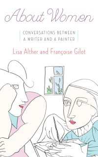 About Women : Conversations Between a Writer and a Painter