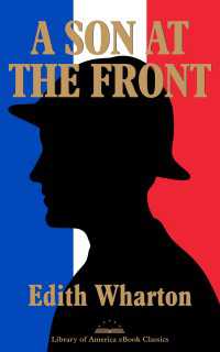 A Son at the Front : A Library of America eBook Classic