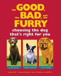 The Good, the Bad, and the Furry : Choosing the Dog That's Right for You